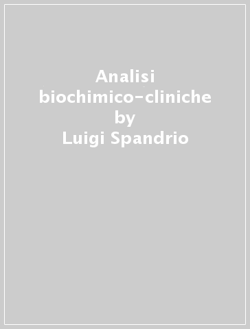 Analisi biochimico-cliniche - Luigi Spandrio