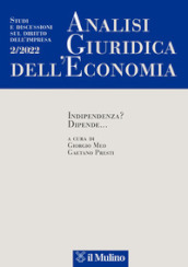 Analisi giuridica dell economia (2022). 2: Indipendenza? Dipende...