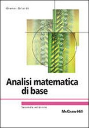 Analisi matematica di base - Gianni Gilardi