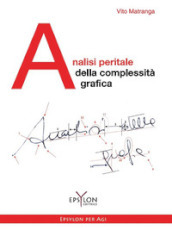 Analisi peritale della complessità grafica. Ediz. illustrata