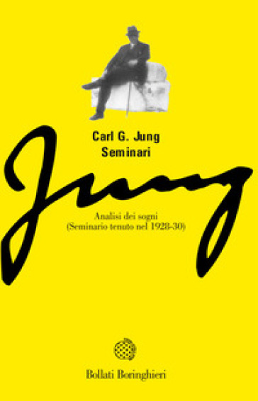 Analisi dei sogni. Seminario tenuto nel 1928-30 - Carl Gustav Jung