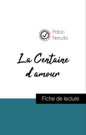 Analyse de l œuvre : La Centaine d amour (résumé et fiche de lecture plébiscités par les enseignants sur fichedelecture.fr)