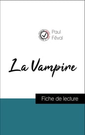 Analyse de l œuvre : La Vampire (résumé et fiche de lecture plébiscités par les enseignants sur fichedelecture.fr)