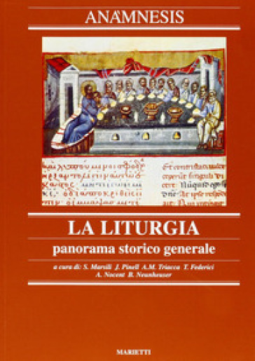 Anàmnesis. 2: La liturgia. Panorama storico generale