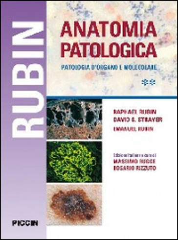 Anatomia patologica. Patologia d'organo e molecolare - Raphael Rubin