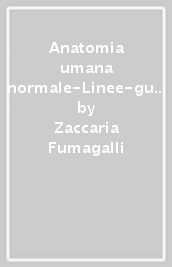 Anatomia umana normale-Linee-guida per lo studio del trattato