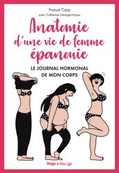 Anatomie d une vie de femme épanouie - Le journalhormonal de mon corps