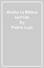 Anche la Bibbia sorride