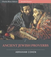 Ancient Jewish Proverbs (Illustrated Edition)