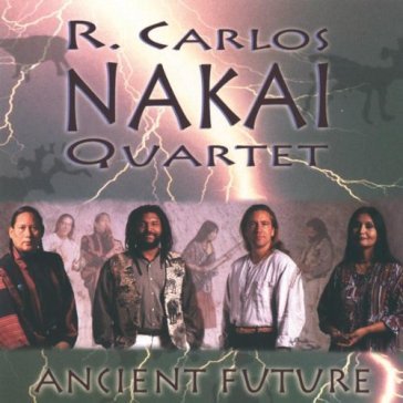 Ancient future - R. Carlos Nakai