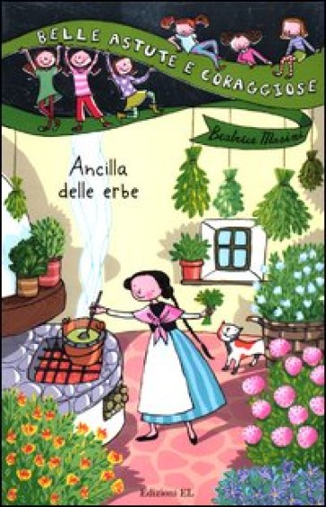 Ancilla delle erbe - Beatrice Masini