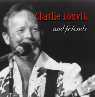 And friends - LOUVIN CHARLIE
