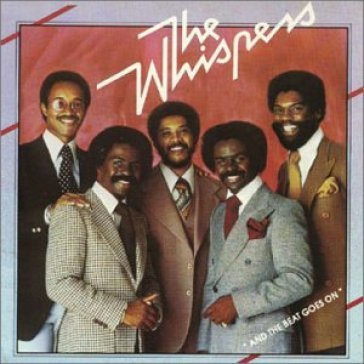 And the beat goes on - The Whispers