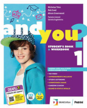 And you? Student s Book & Workbook. Con Educazione civica. Per la Scuola media. Con e-book. Con espansione online. Vol. 1