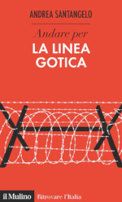 Andare per la Linea Gotica