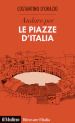 Andare per le piazze d Italia