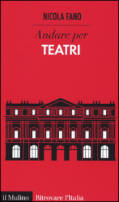 Andare per teatri