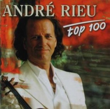 Andre rieu top 100 - André Rieu