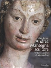 Andrea Mantegna scultore e la Sant