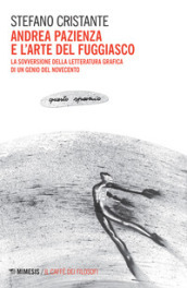 Andrea Pazienza e l arte del fuggiasco. La sovversione della letteratura grafica di un genio del Novecento