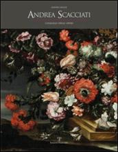 Andrea Scacciati. Pittore di fiori, frutta e animali a Firenze in età tardobarocca