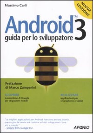 Android 3. Guida per lo sviluppatore - Massimo Carli