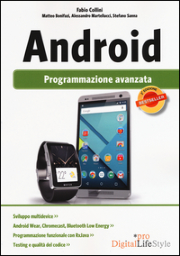 Android. Programmazione avanzata - Fabio Collini - Matteo Bonifazi - Alessandro Martellucci - Stefano Sanna