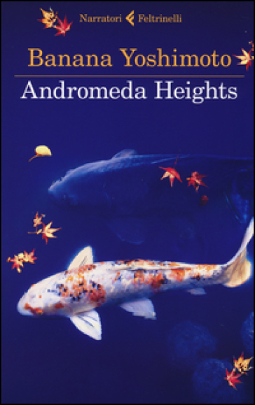 Andromeda Heights. Il Regno I - Banana Yoshimoto