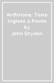 Anfitrione. Testo inglese a fronte