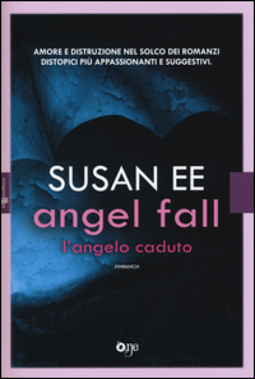 Angel Fall. L'angelo caduto - Susan Ee