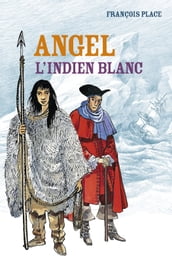 Angel, l Indien blanc