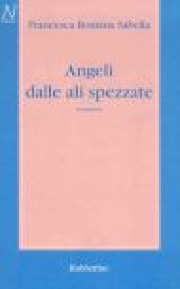 Angeli dalle ali spezzate - Francesca Romana Sabella