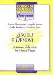 Angeli e demoni. Il dramma della storia tra il bene e il male