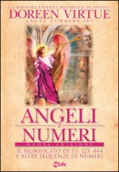 Angeli e numeri. Il significato di 111, 123, 444 e altre sequenze di numeri