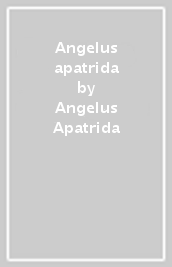 Angelus apatrida