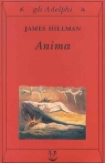 Anima. Anatomia di una nozione personificata - James Hillman