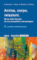 Anima, corpo, relazioni. Storia della filosofia da una prospettiva antropologica. 3: Periodo contemporaneo