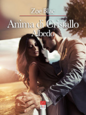 Anima di cristallo. Albedo. 2.