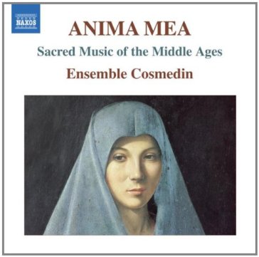 Anima mea (musica sacra del medioevo) - ENSEMBLE COSMEDIN