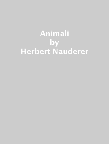 Animali - Herbert Nauderer