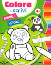 Animali. Veicoli. Colora e scrivi