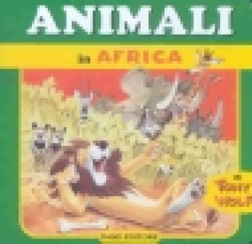 Animali in Africa - Micaela Vissani - Tony Wolf