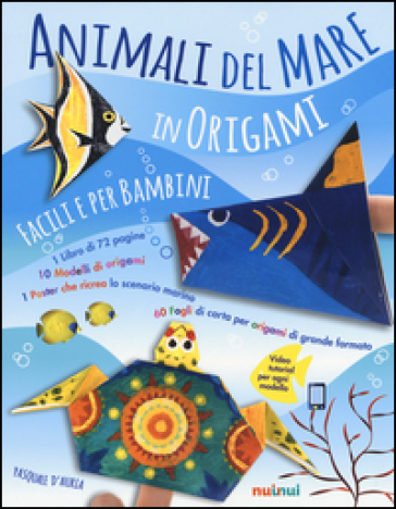 Animali del mare in origami facili per bambini. Con gadget - Pasquale D