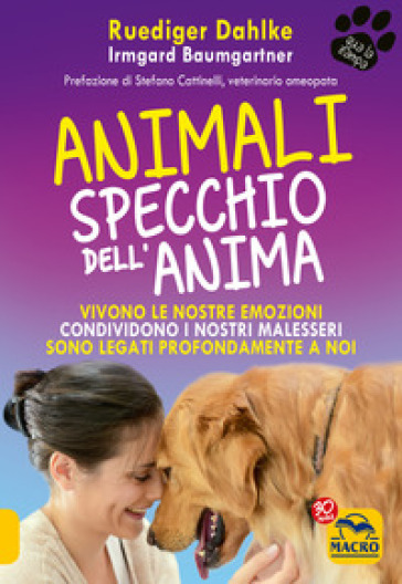 Animali specchio dell'anima - Rudiger Dahlke - Irmgard Baumgartner