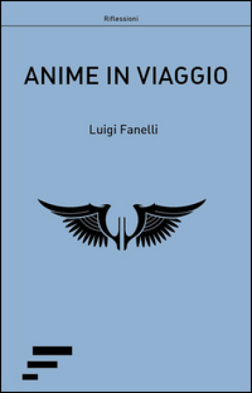 Anime in viaggio - Luigi Fanelli