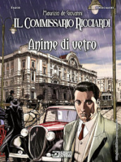 Anime di vetro. Il commissario Ricciardi