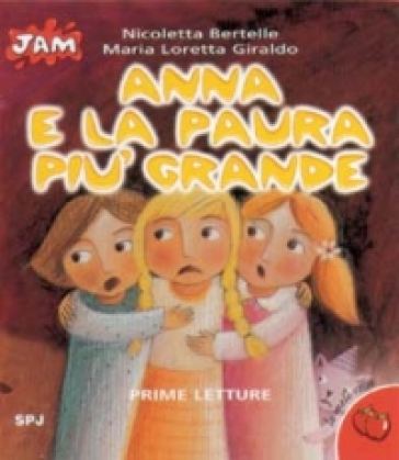 Anna e la paura più grande - Maria Loretta Giraldo