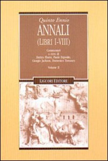 Annali. 2: Libri 1-8 - Quinto Ennio