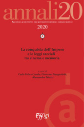 Annali. Archivio audiovisivo del movimento operaio e democratico (2020). 1: La conquista dell Impero e le leggi razziali tra cinema e memoria