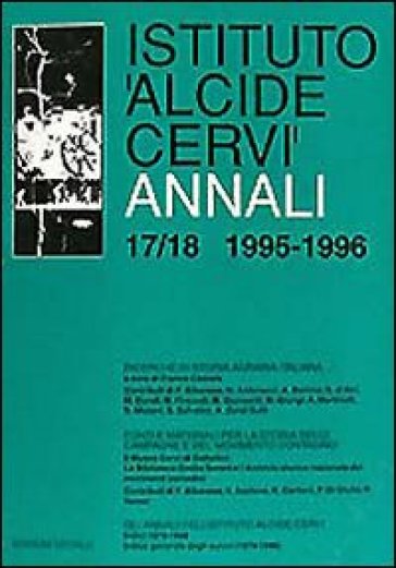 Annali Istituto Alcide Cervi (1995-1996). 17-18.